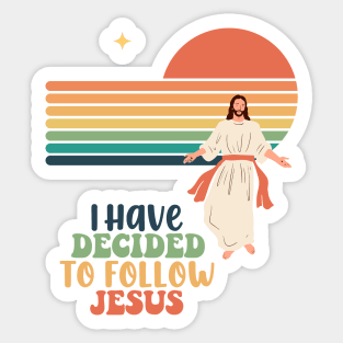 I Have Decided to Follow Jesus Sticker